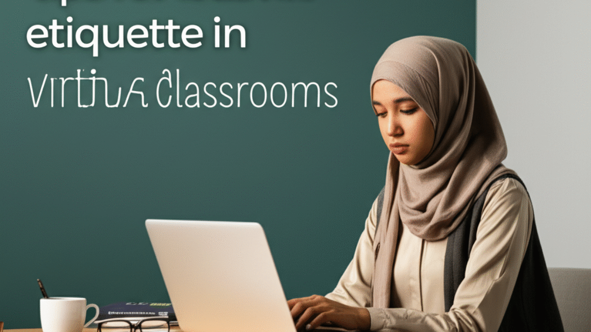 tips for Islamic etiquette in virtual classrooms