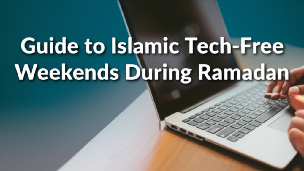 AI generated thumbnail for: Guide to Islamic Tech-Free Weekends During Ramadan